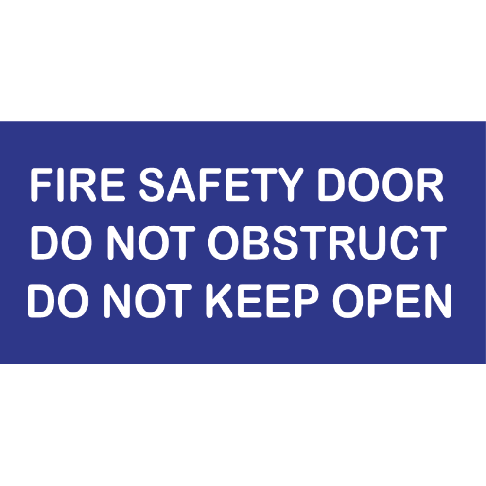Fire Safety Door Do Not Obstruct Do Not Keep Open Sign in Blue Vinyl - MLS16050_BLU