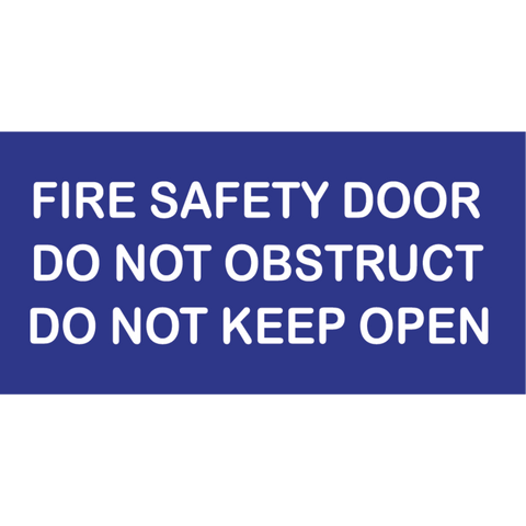 Fire Safety Door Do Not Obstruct Do Not Keep Open Sign in Blue Vinyl - MLS16050_BLU