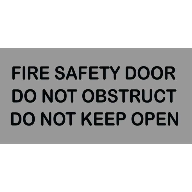 Fire Safety Door Do Not Obstruct Do Not Keep Open Sign in Silver Vinyl - MLS16050_SIL