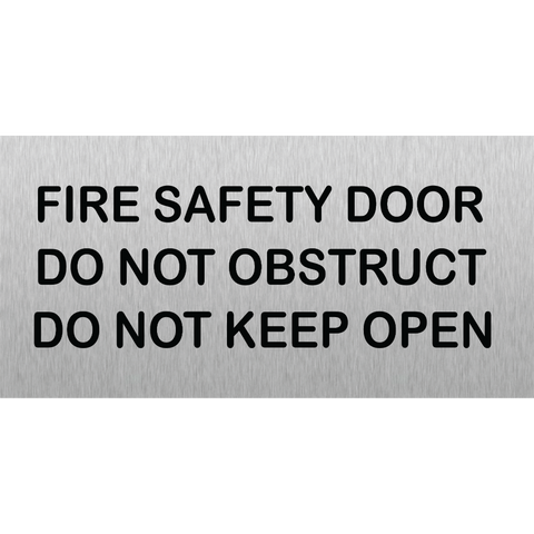 Fire Safety Door Do Not Obstruct Do Not Keep Open Sign in Stainless Steel - MLS16050_SS